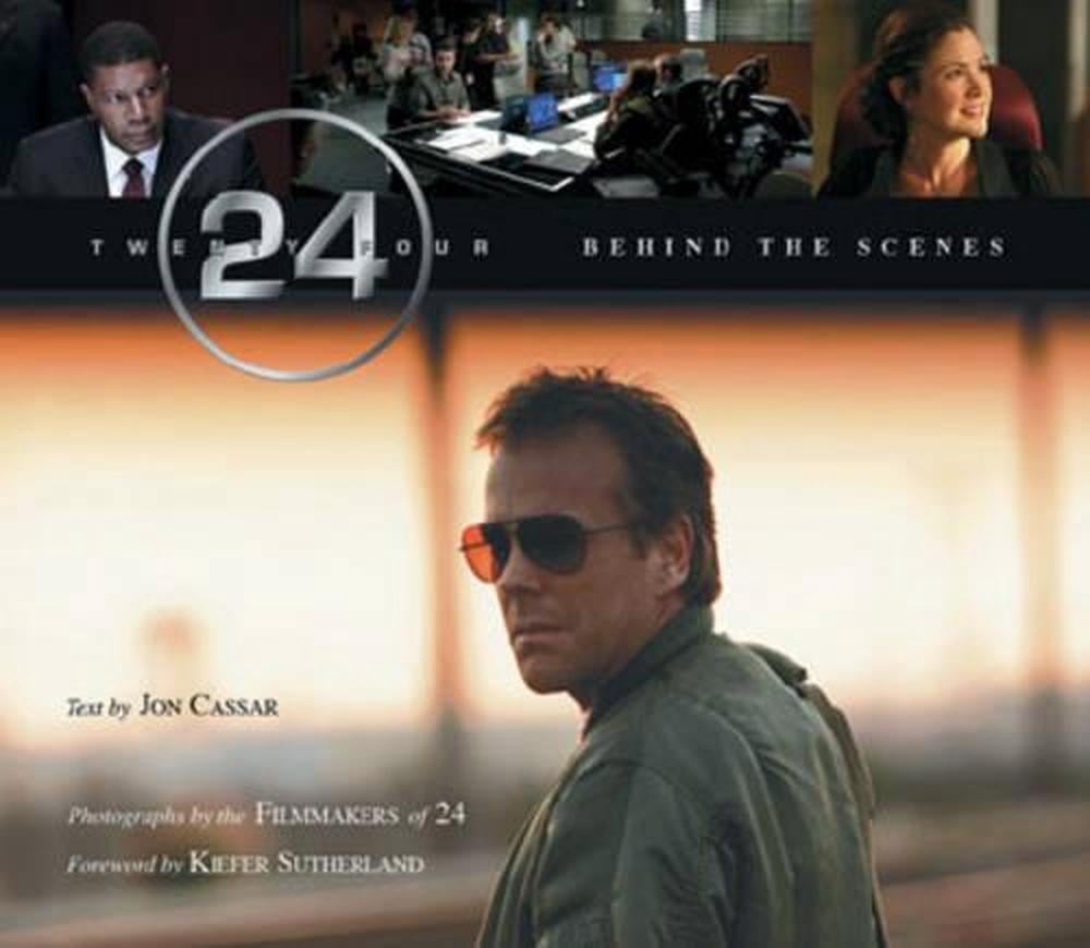 24: Behind the Scenes by Jon Cassar - ISBN: 9781933784076