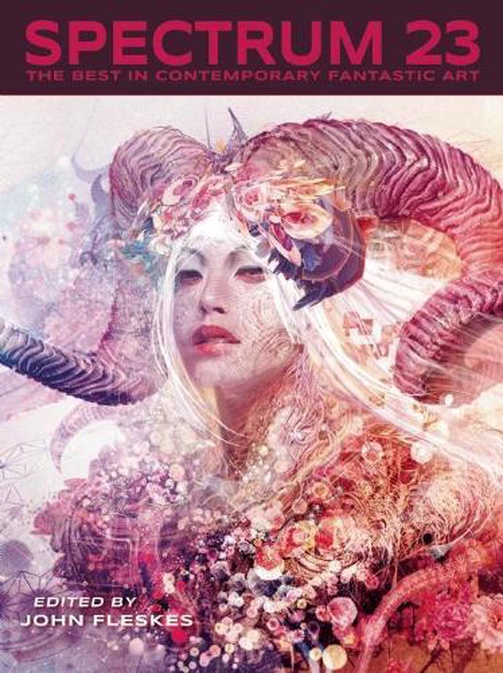 Spectrum 23 The Best in Contemporary Fantastic Art by John Fleskes