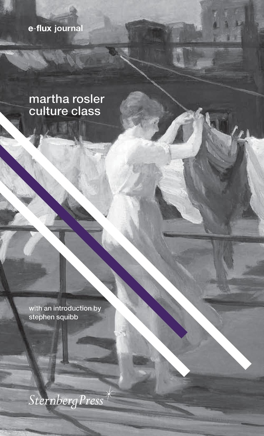 Culture Class by Martha Rosler - ISBN: 9781934105818