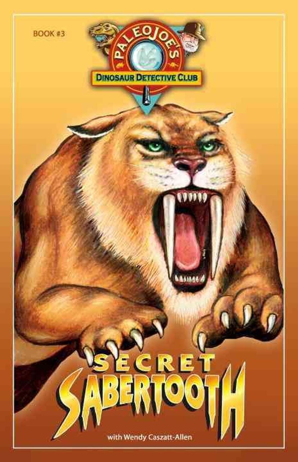 Secret Sabertooth by PaleoJoe - ISBN: 9781934133101