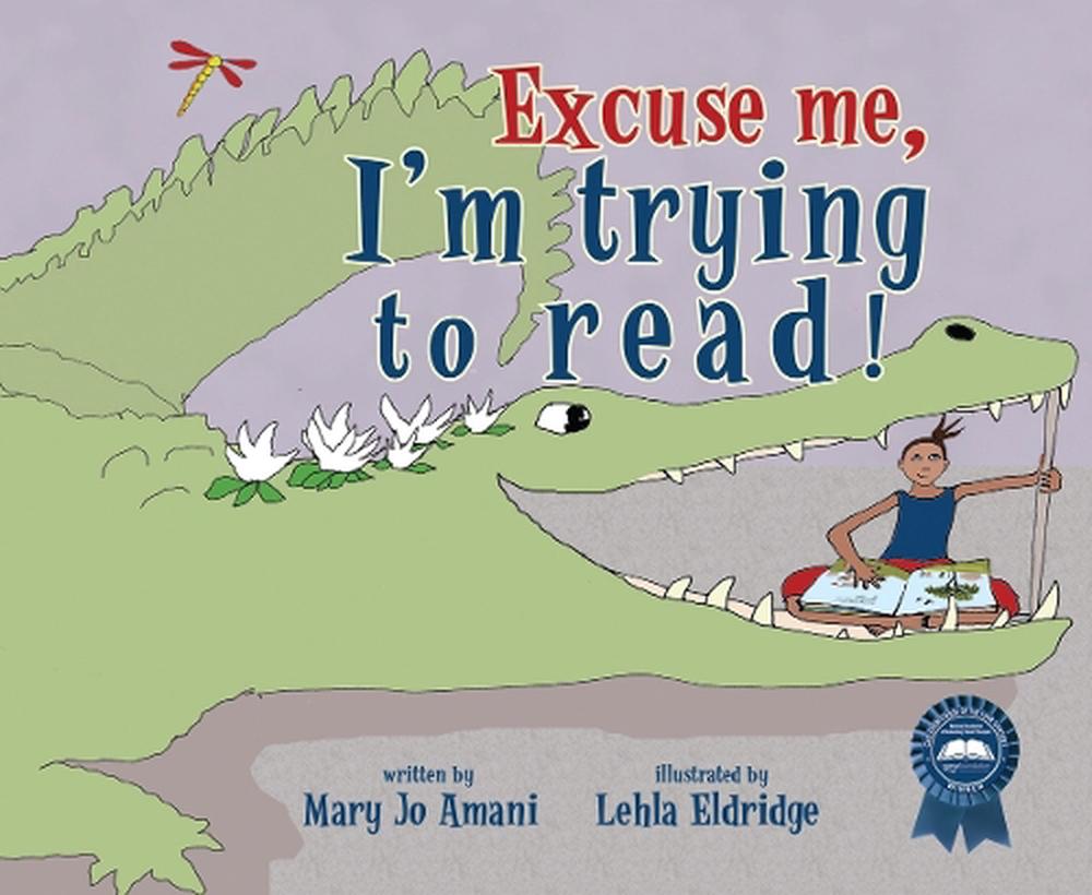 Excuse Me, I'm Trying to Read! by Mary Jo Amani - ISBN: 9781934133521