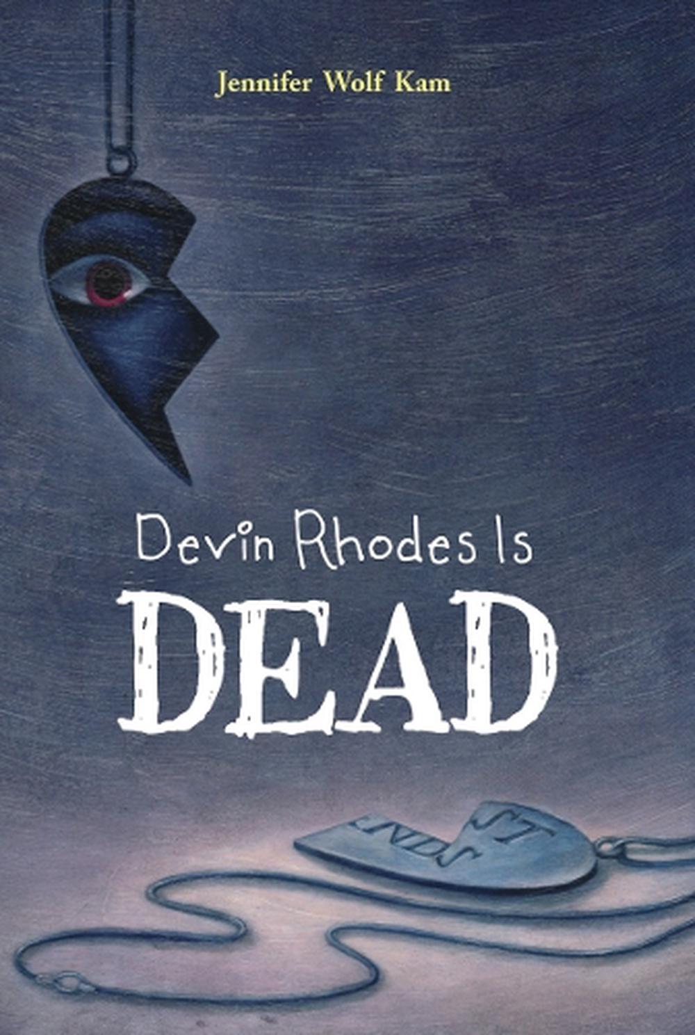 Devin Rhodes Is Dead by Jennifer Wolf Kam - ISBN: 9781934133590