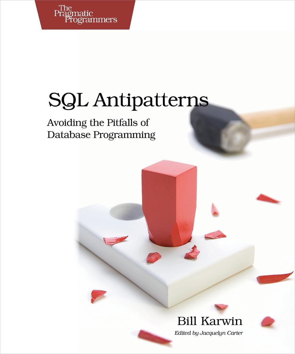 SQL Antipatterns, 9781934356555