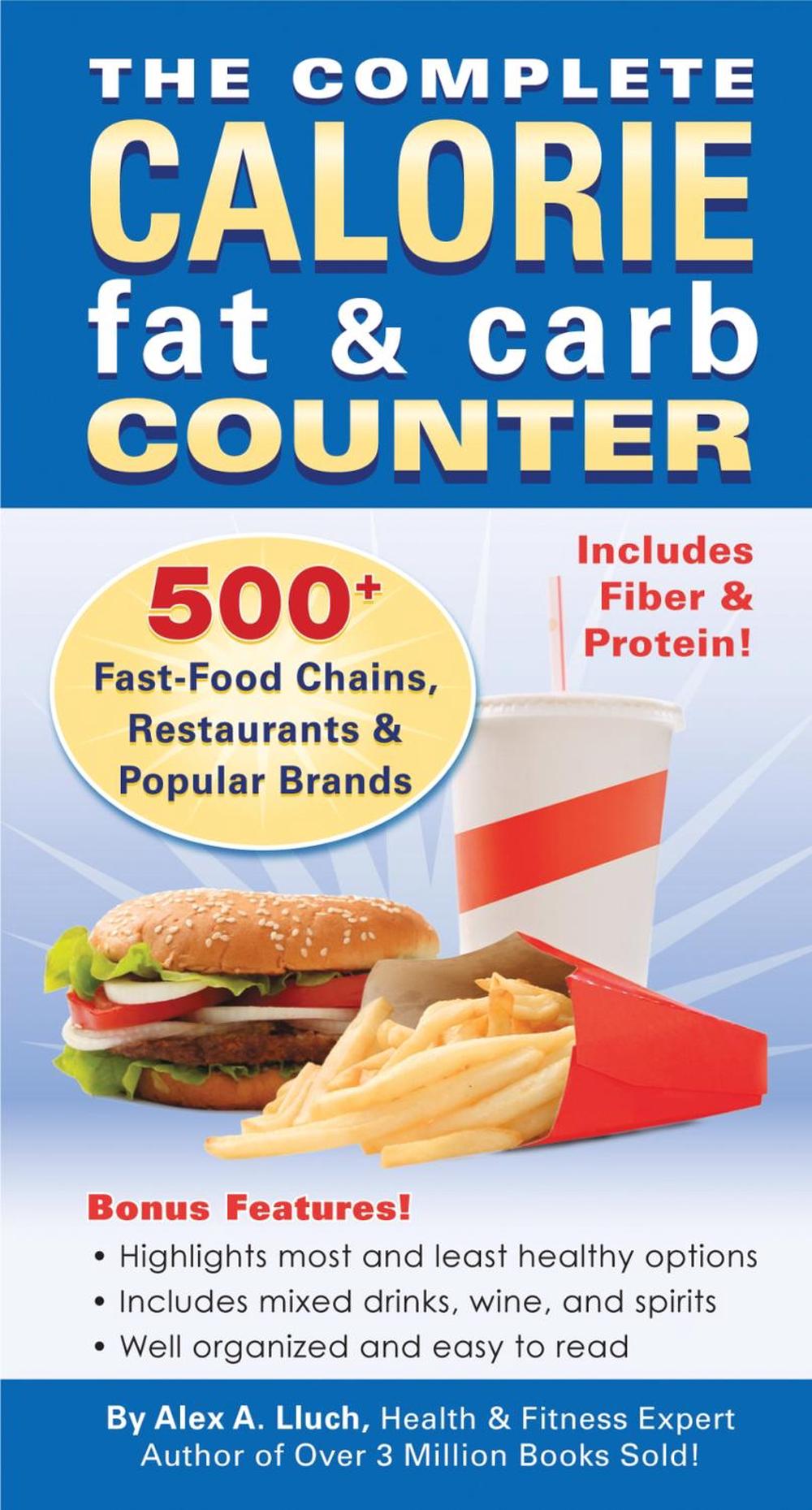 The Complete Calorie Fat & Carb Counter by Alex A. Lluch - ISBN: 9781934386347