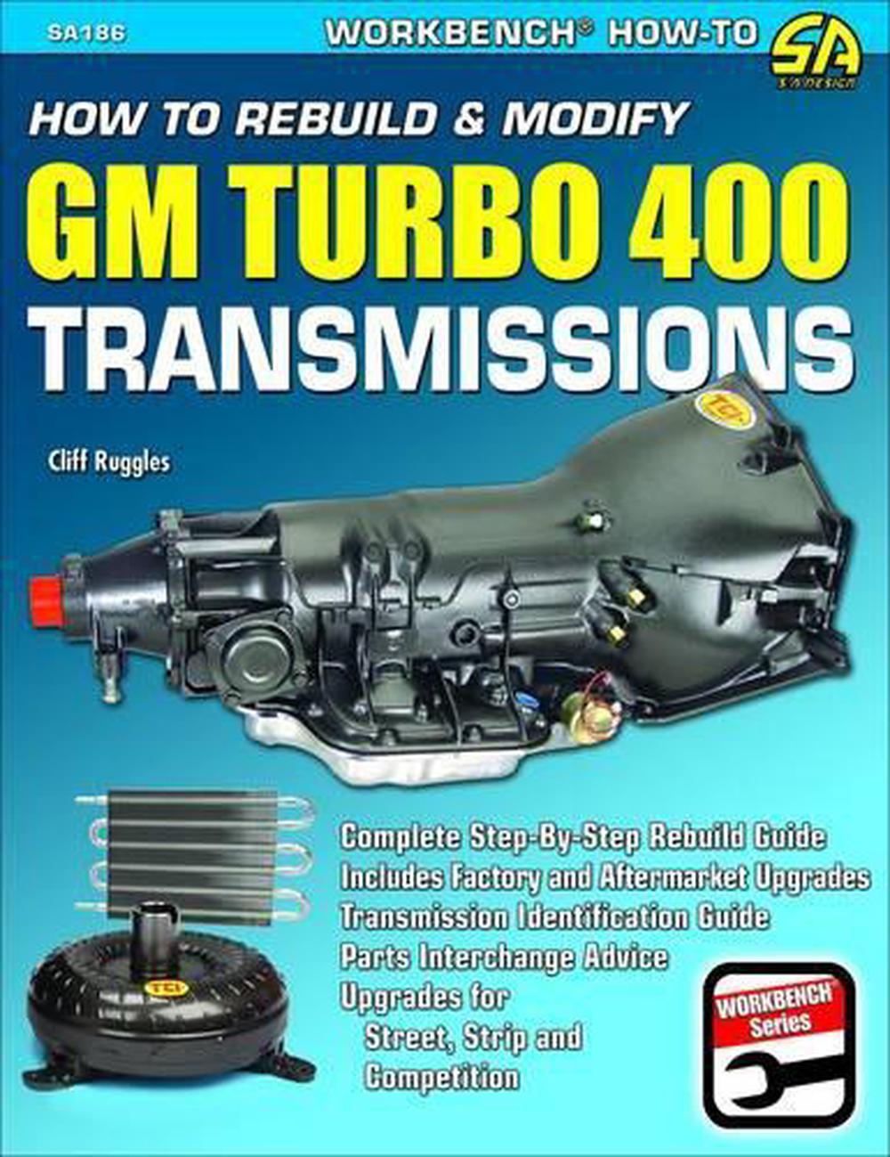 How to Rebuild & Modify GM Turbo 400 Transmissions, 9781934709207