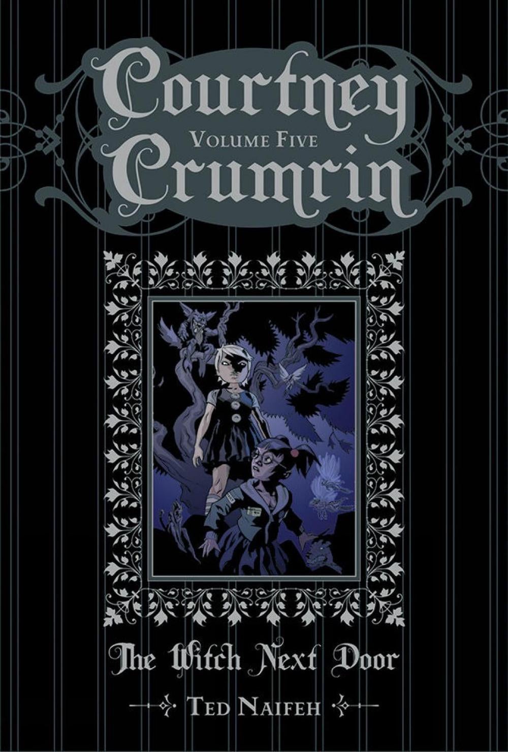 Courtney Crumrin Vol. 5: The Witch Next Door by Ted Naifeh - ISBN: 9781934964965