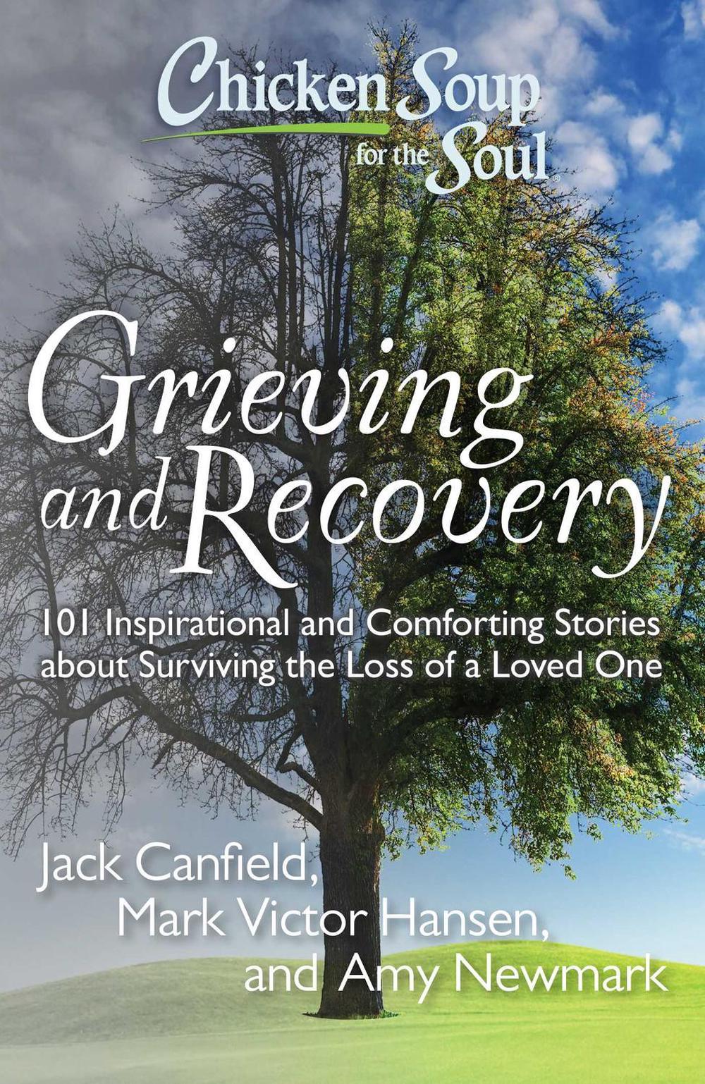 Chicken Soup for the Soul: Grieving and Recovery, 9781935096627