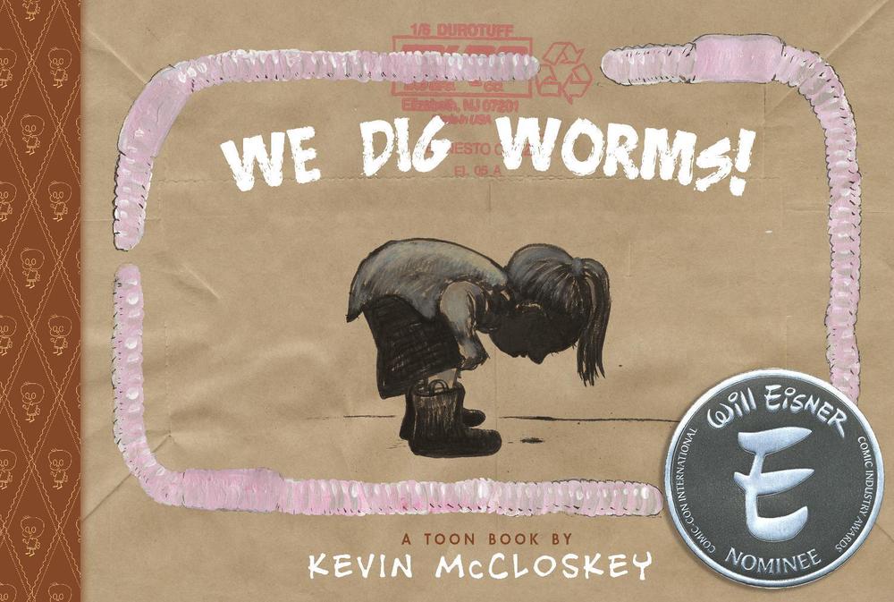 We Dig Worms! by Kevin McCloskey - ISBN: 9781935179801