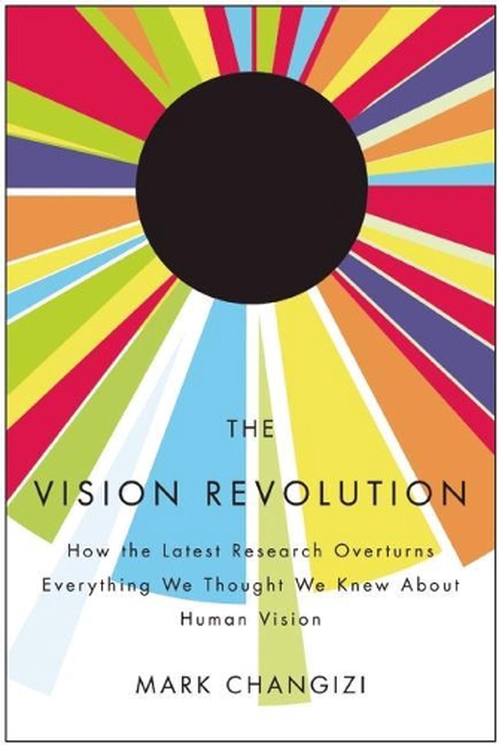 The Vision Revolution by Mark Changizi - ISBN: 9781935251767