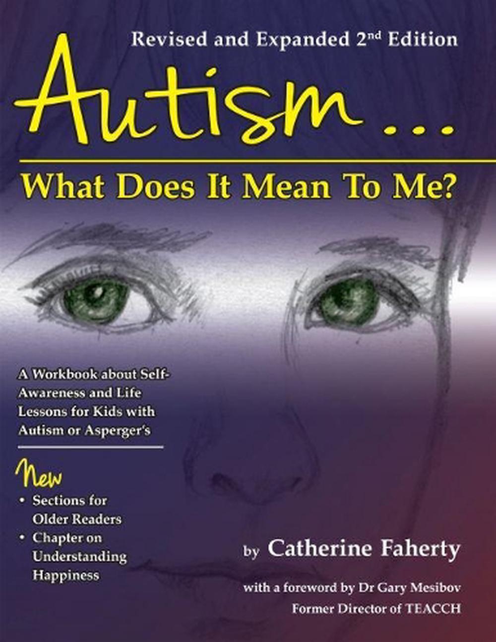 Autism…What Does It Mean to Me?, 9781935274919