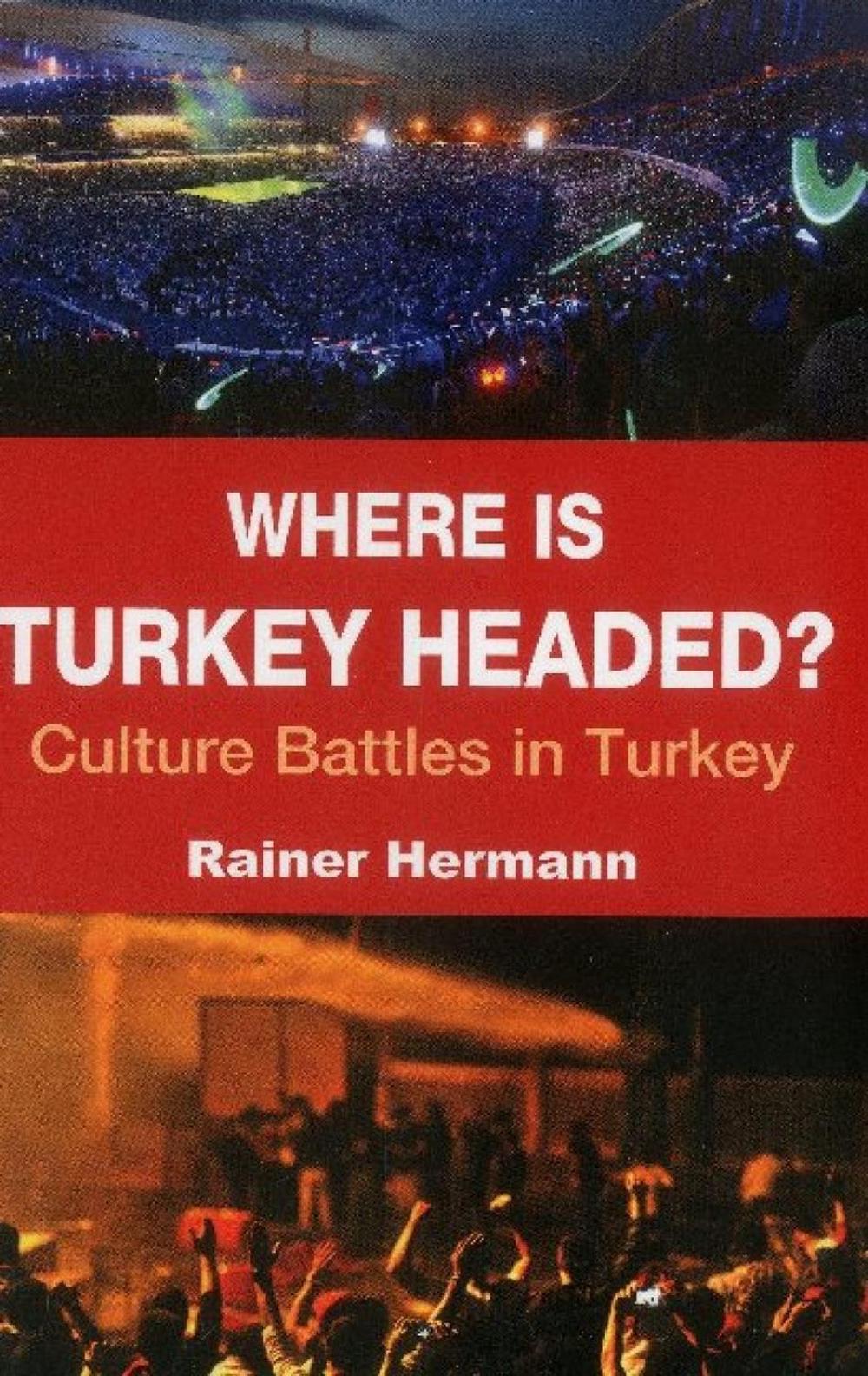 Where is Turkey Headed?, 9781935295211