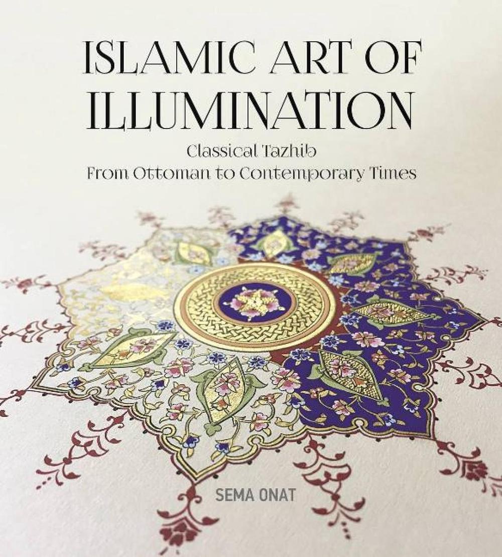 Islamic Art of Illumination, 9781935295822