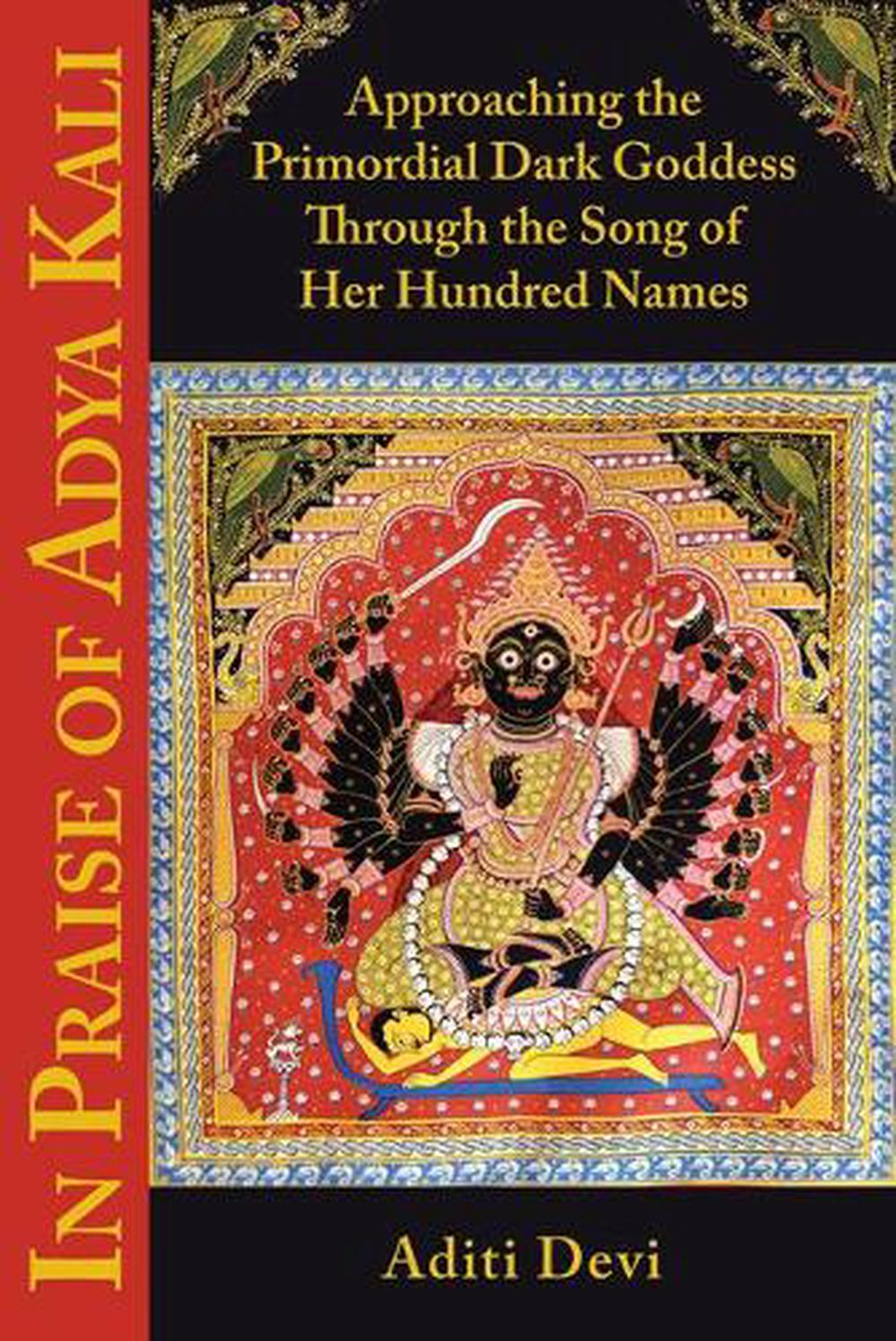 In Praise of Adya Kali, 9781935387541