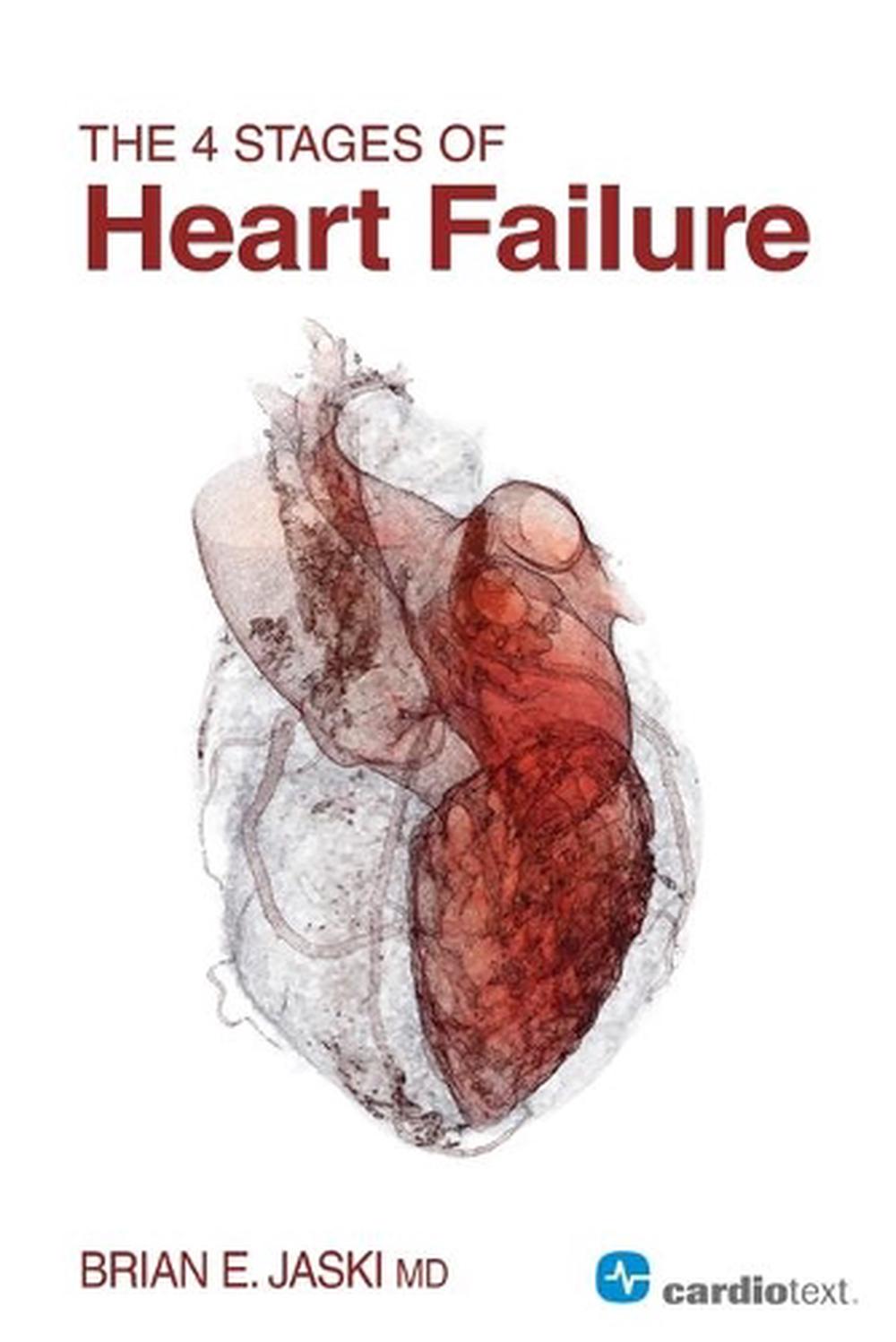The 4 Stages of Heart Failure, 9781935395300