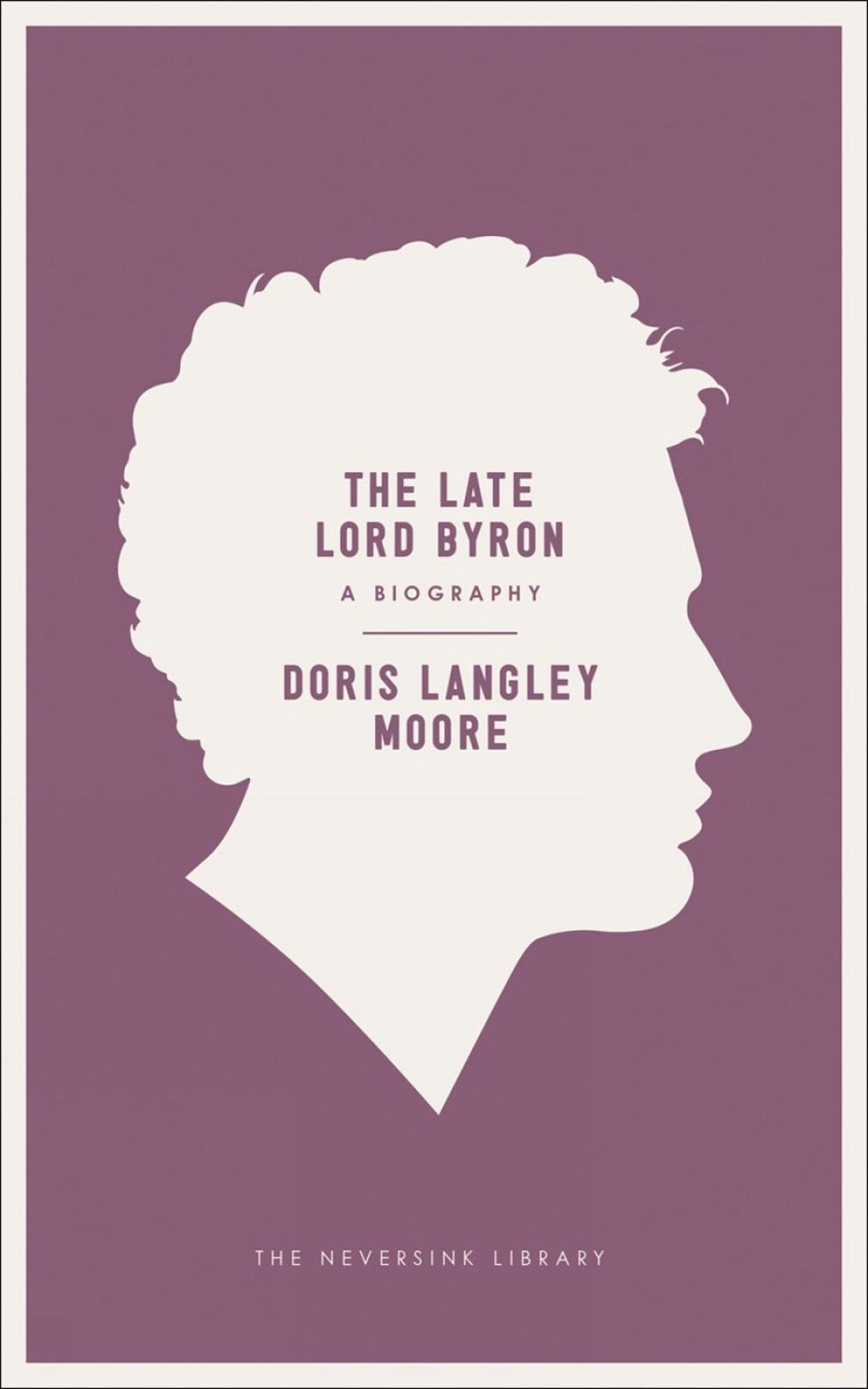The Late Lord Byron by Doris Langley Moore - ISBN: 9781935554486