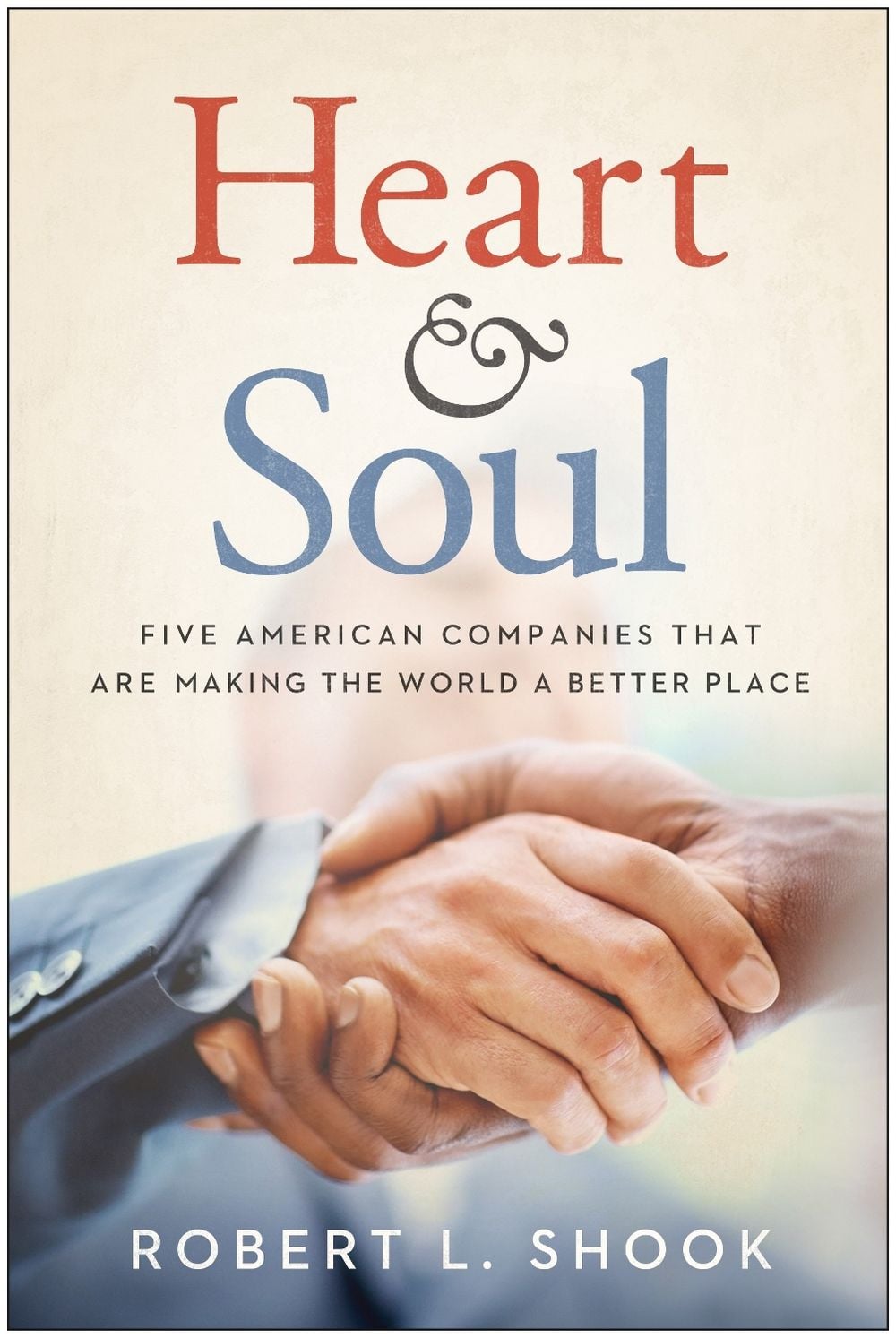 Heart & Soul by Robert L. Shook - ISBN: 9781935618065