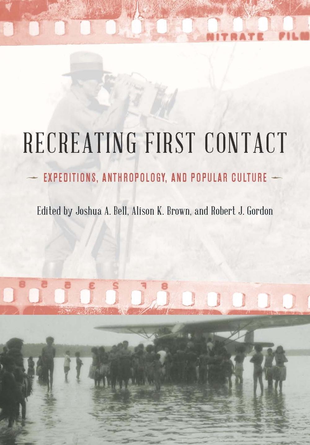 Recreating First Contact by Joshua A. Bell - ISBN: 9781935623144