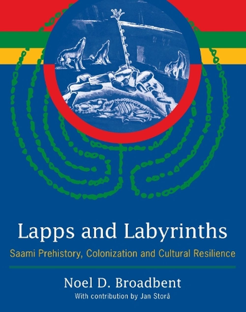 Lapps and Labyrinths by Noel D. Broadbent - ISBN: 9781935623649