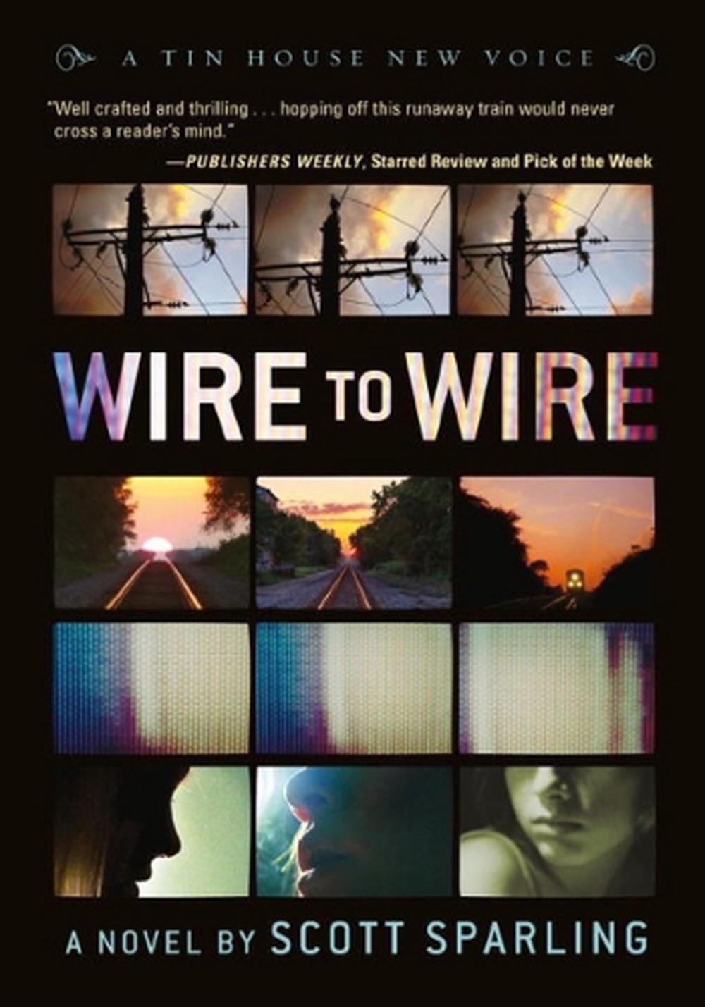 Wire to Wire by Scott Sparling - ISBN: 9781935639053