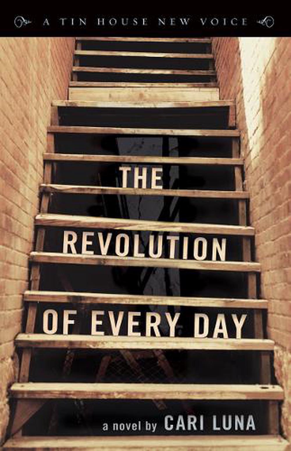 The Revolution of Every Day by Cari Luna - ISBN: 9781935639640