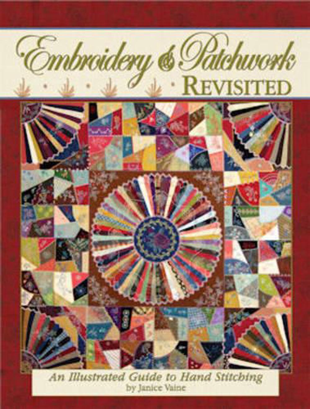 Embroidery & Patchwork Revisited: An Illustrated Guide to Hand Stitching, 9781935726517