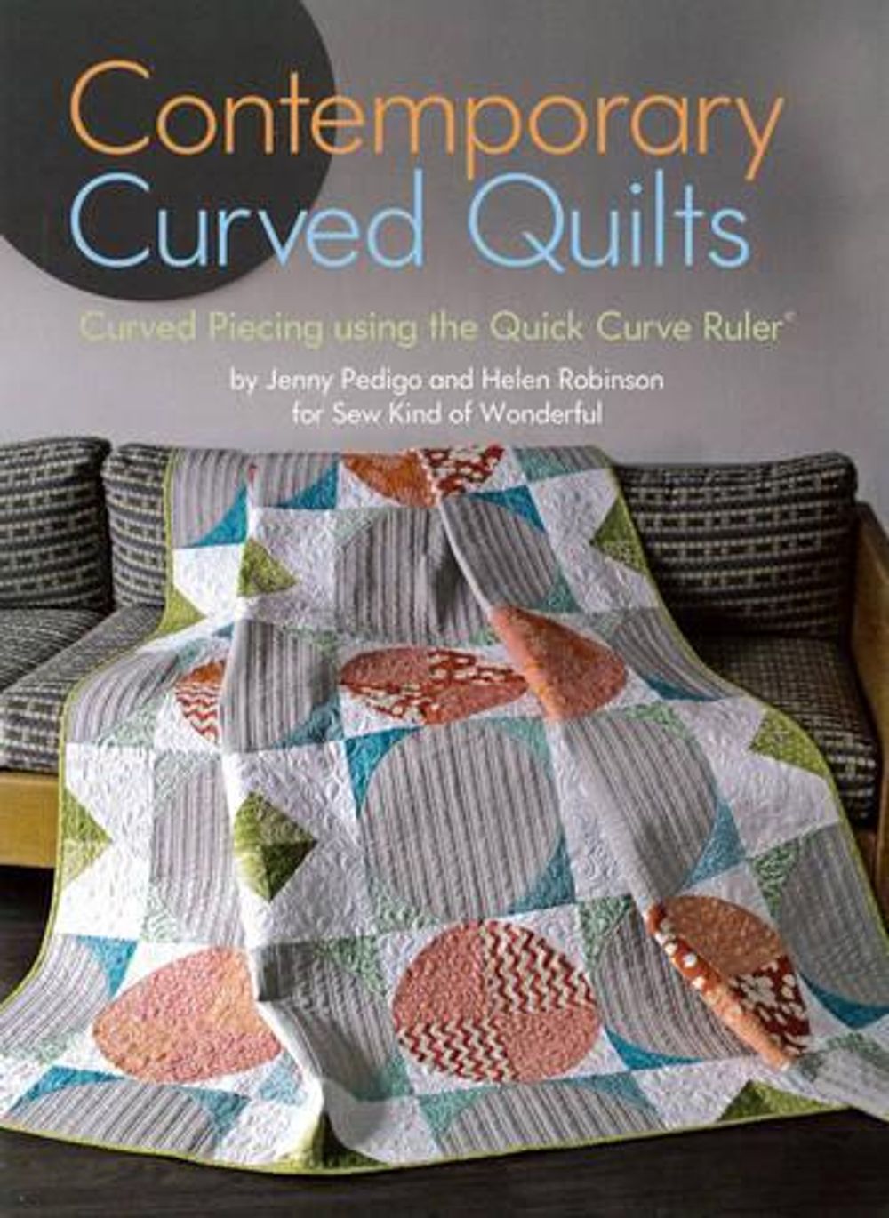 Contemporary Curved Quilts by Jenny Pedigo - ISBN: 9781935726616