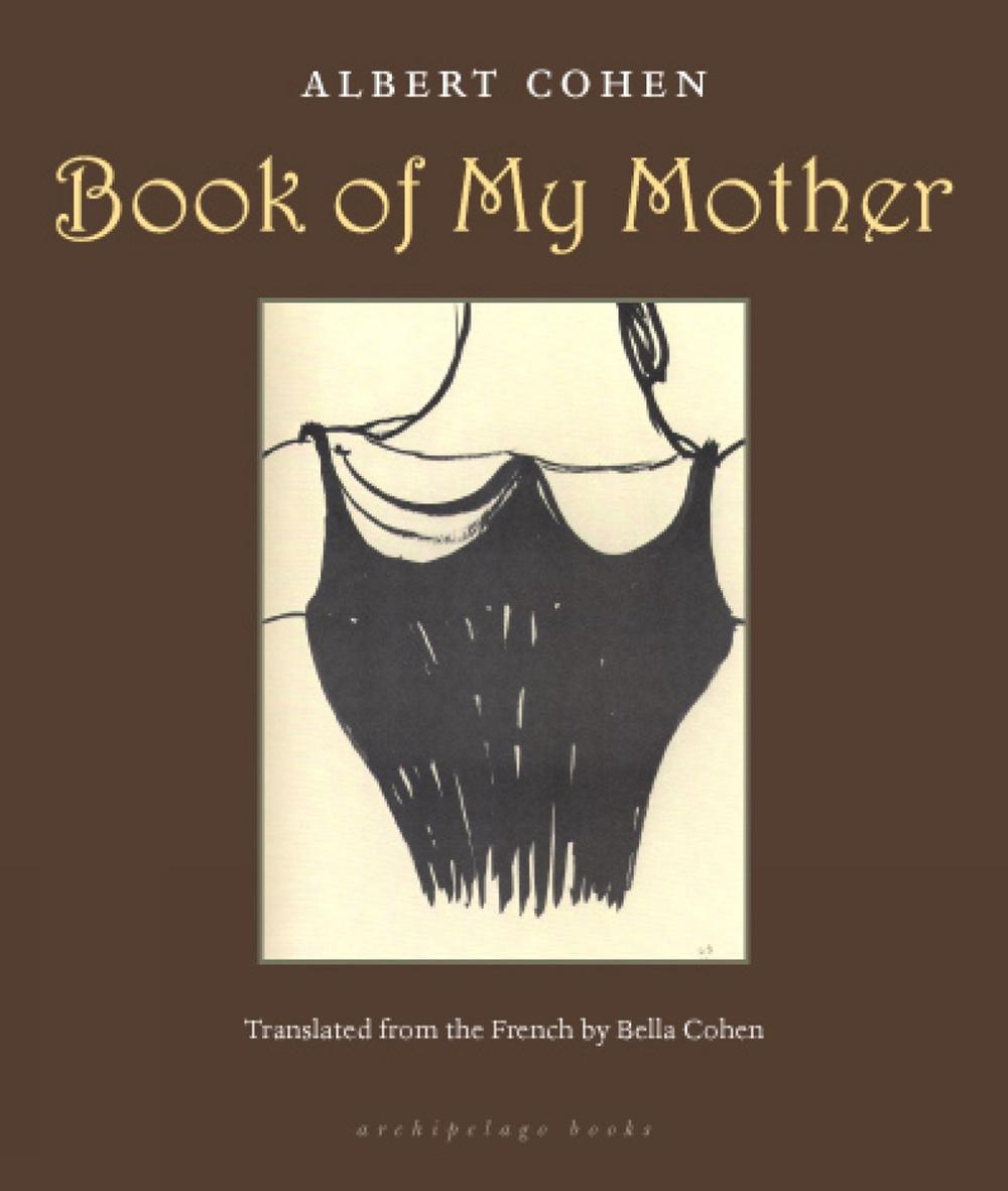 Book of My Mother by Albert Cohen - ISBN: 9781935744337