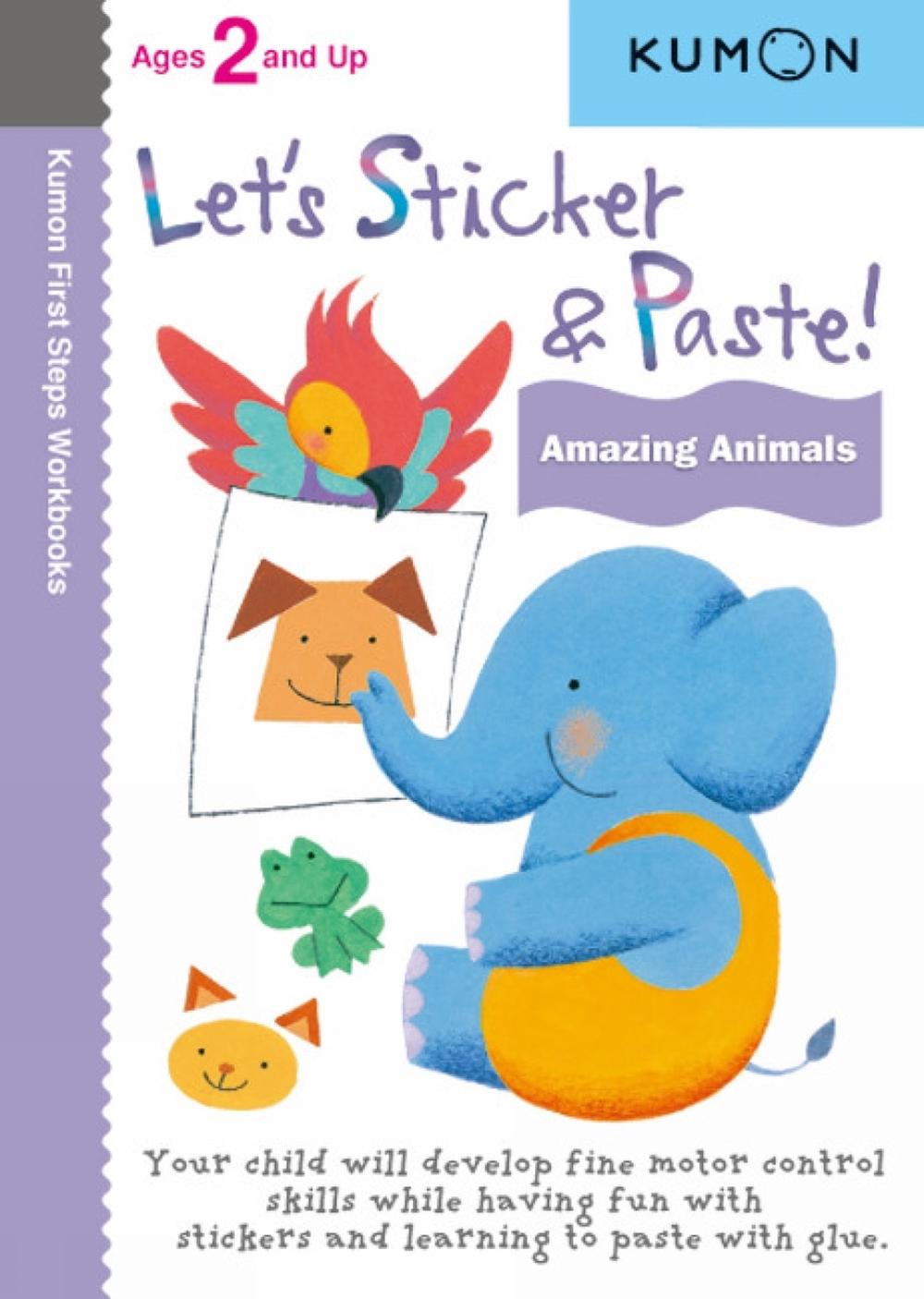 Kumon Let's Sticker & Paste! Amazing Animals, 9781935800200