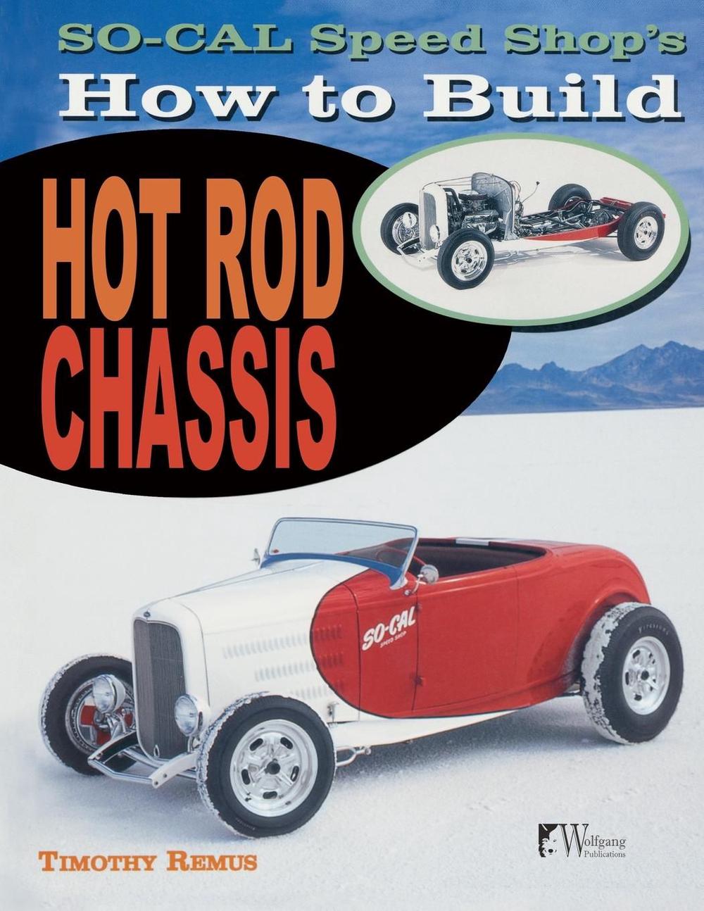 SO-CAL Speed Shop's How to Build Hot Rod Chassis, 9781935828860