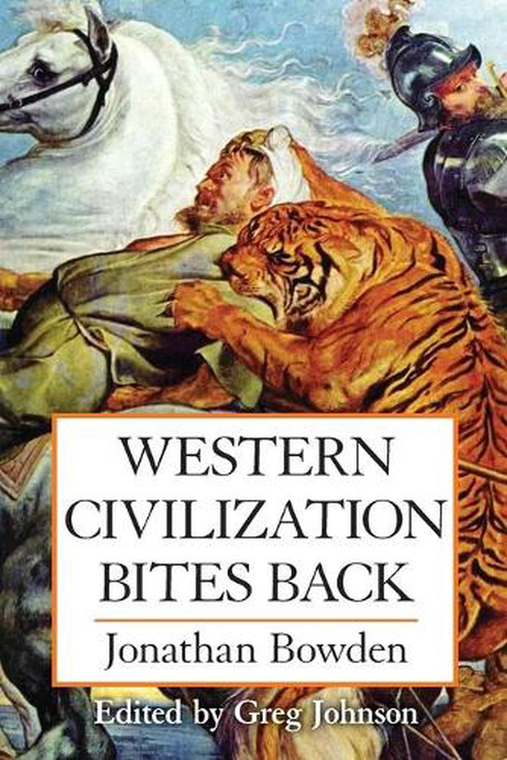 Western Civilization Bites Back by Jonathan Et Bowden - ISBN: 9781935965770