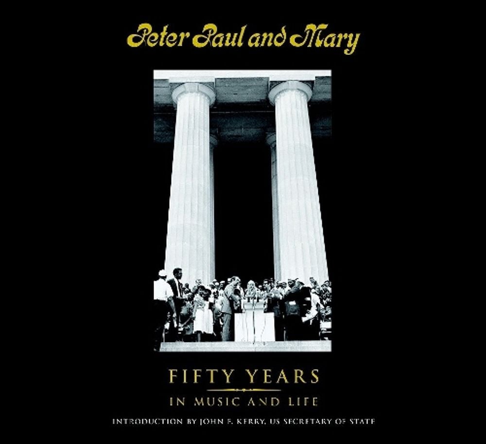 Peter Paul and Mary by Peter Yarrow - ISBN: 9781936140329