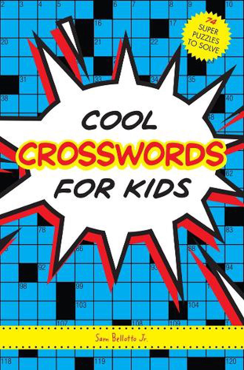 Cool Crosswords for Kids by Sam Bellotto - ISBN: 9781936140886