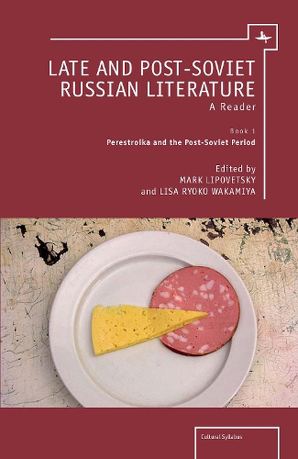 Late and Post-Soviet Russian Literature by Mark Lipovetsky, Hardcover ...