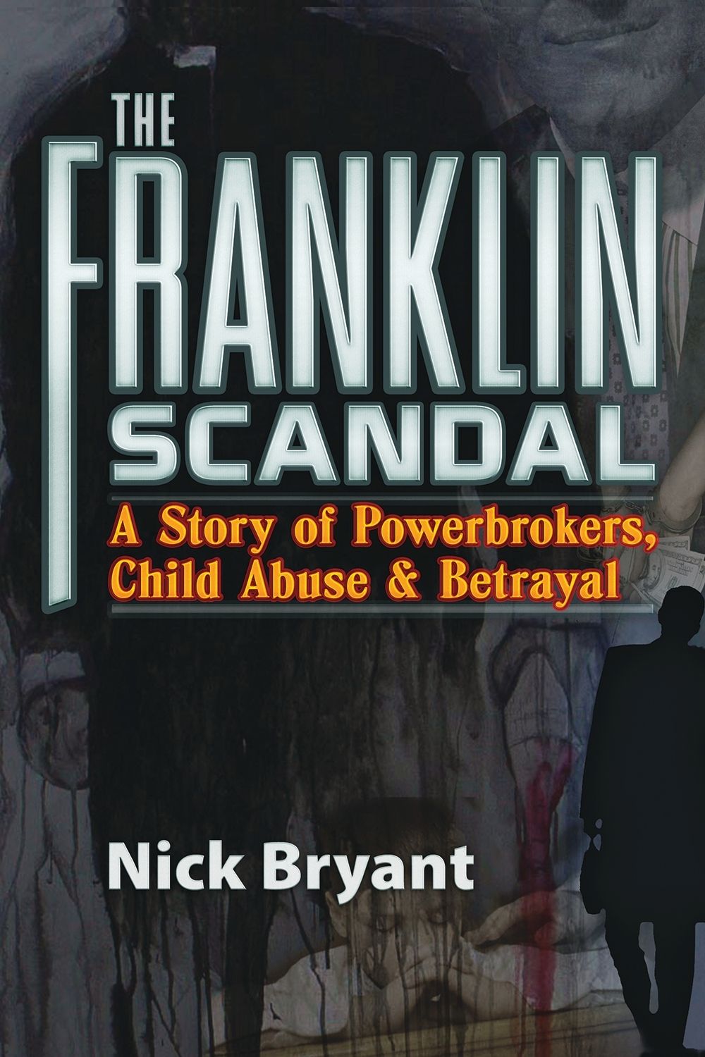 The Franklin Scandal by Nick Bryant - ISBN: 9781936296071