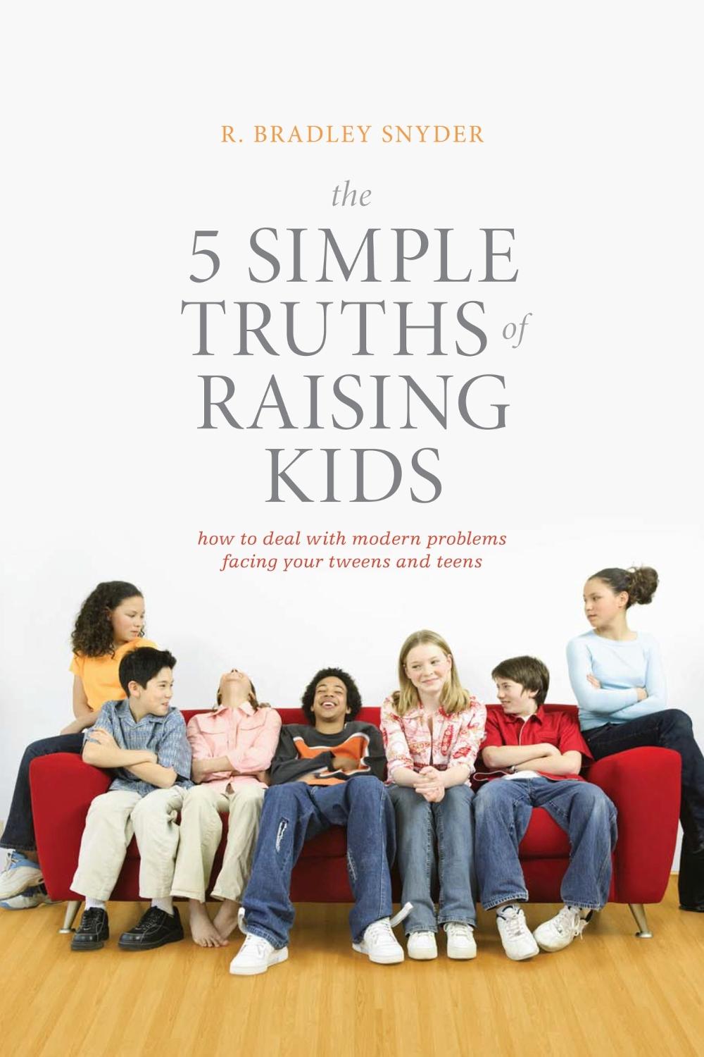 The 5 Simple Truths of Raising Kids, 9781936303397