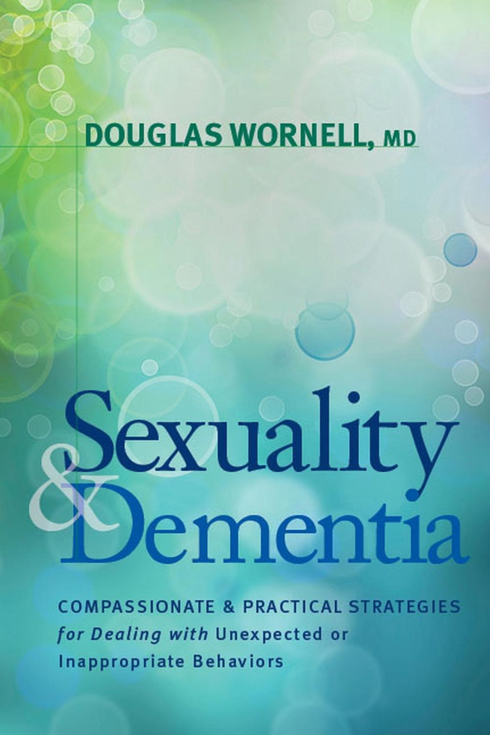 Sexuality and Dementia, 9781936303557