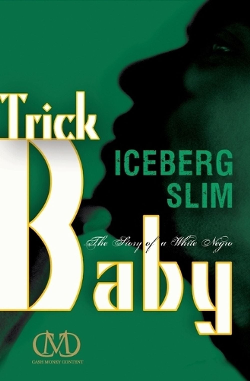 Trick Baby by Iceberg Slim - ISBN: 9781936399017
