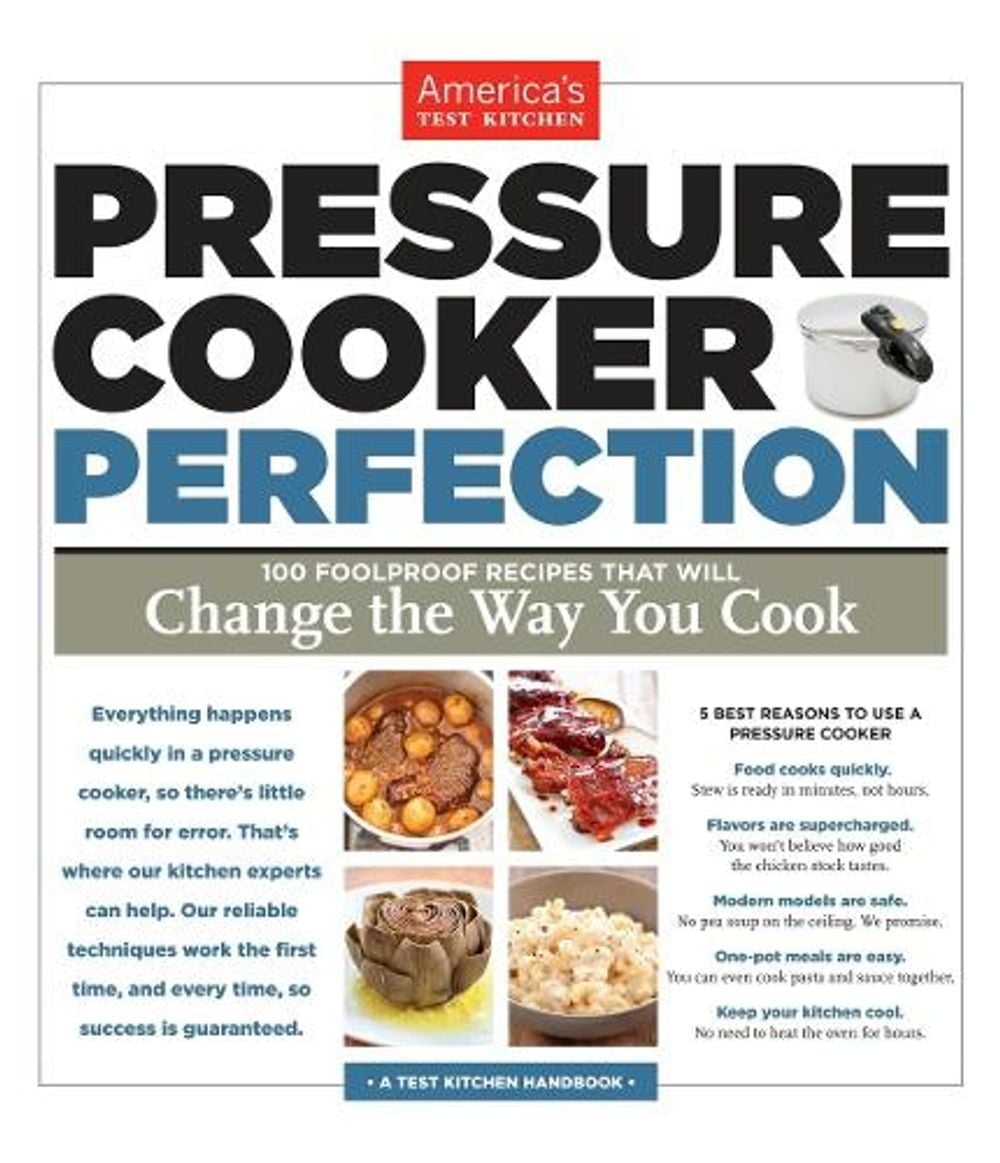 Pressure Cooker Perfection by America's Test Kitchen - ISBN: 9781936493418