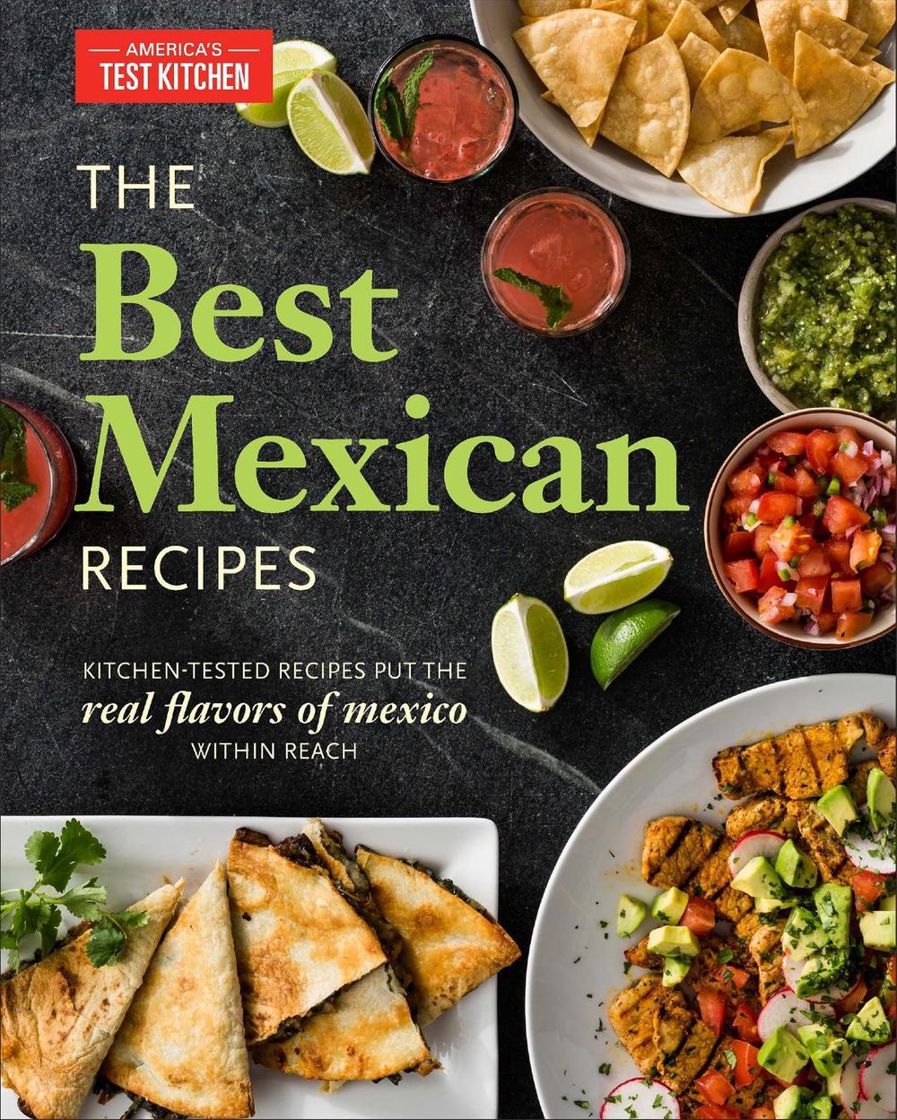 The Best Mexican Recipes by America's Test Kitchen - ISBN: 9781936493975