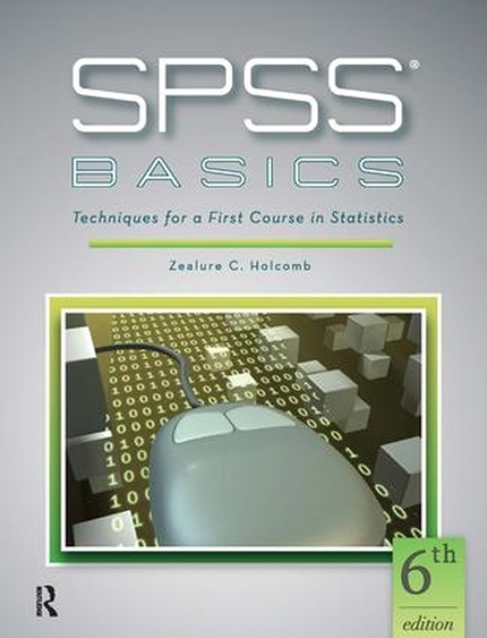 SPSS Basics, 6th Edition, 9781936523450
