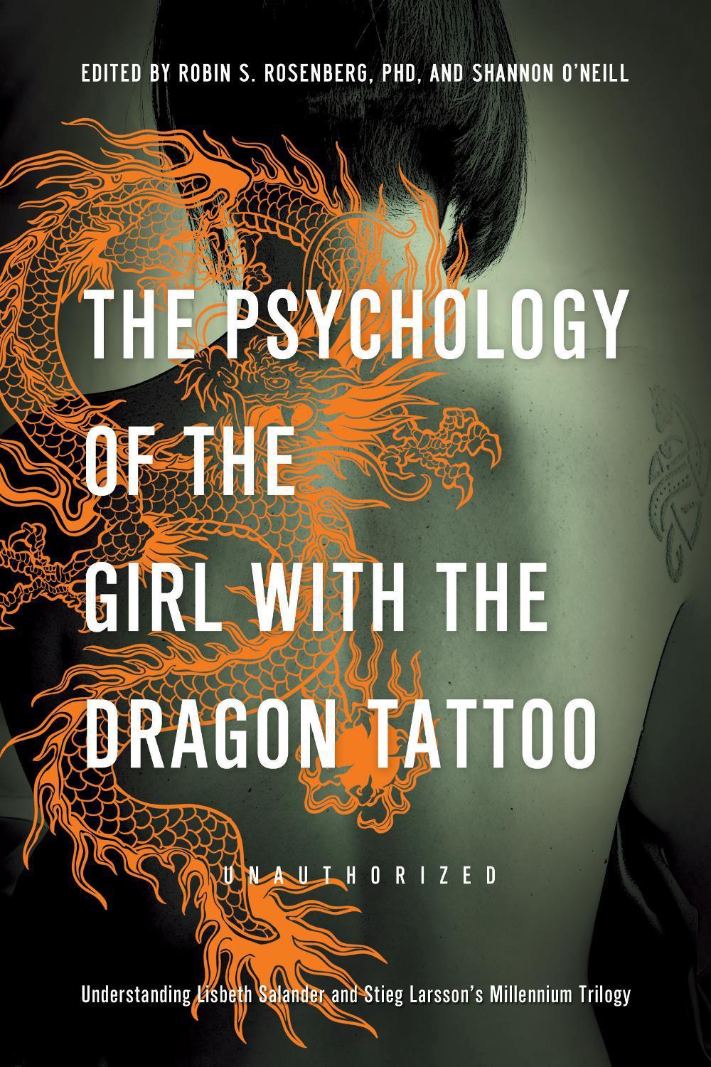 The Psychology of the Girl with the Dragon Tattoo by Robin S. Rosenberg - ISBN: 9781936661343
