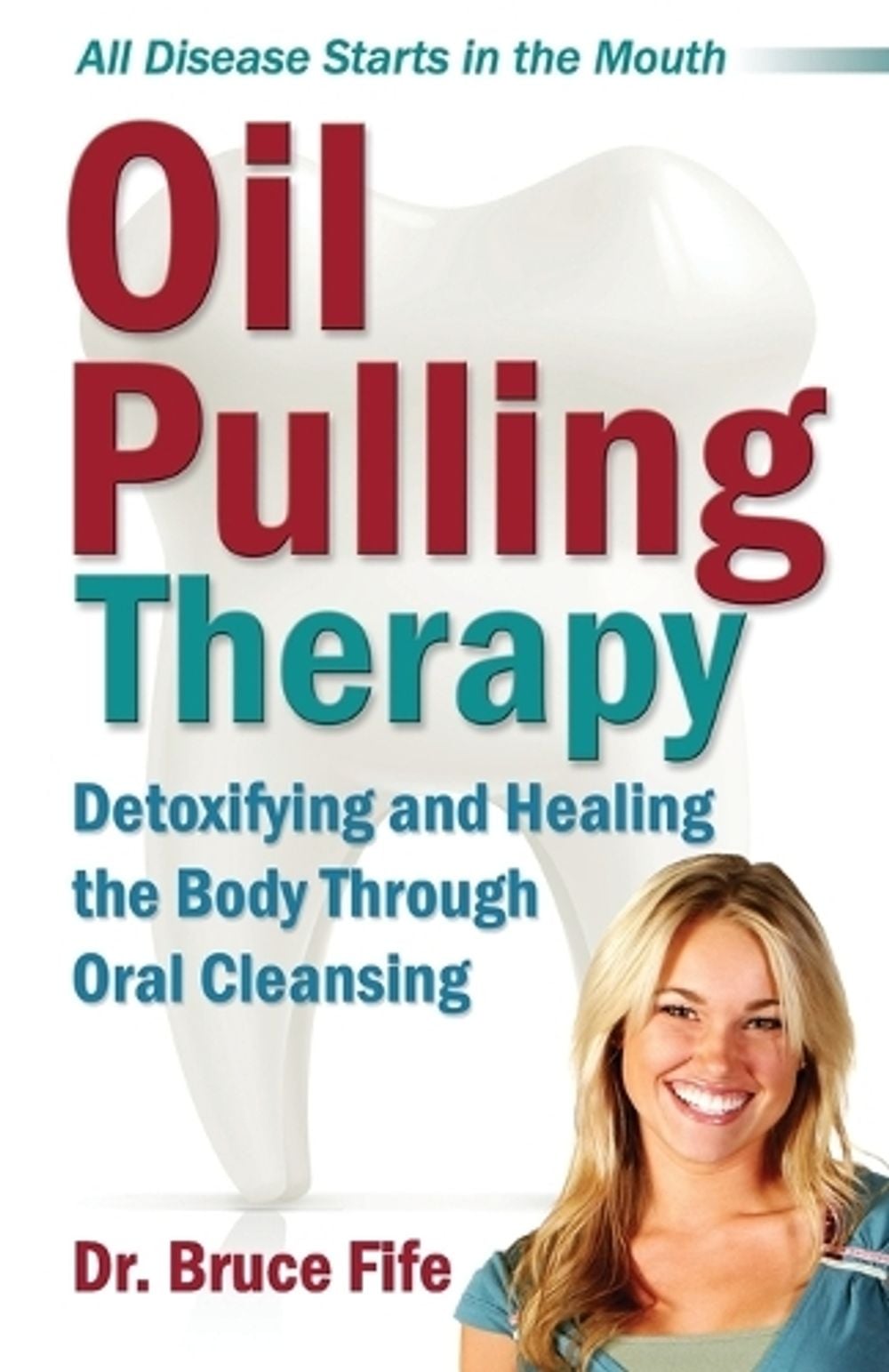 Oil Pulling Therapy by Bruce Fife - ISBN: 9781936709168
