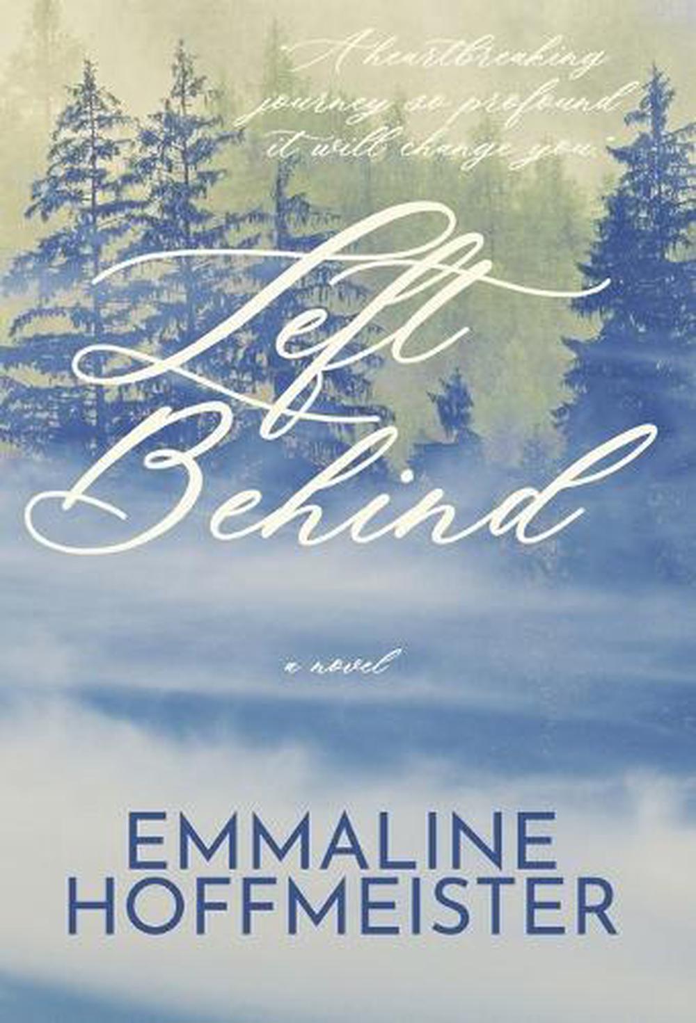 Left Behind by Emmaline Hoffmeister - ISBN: 9781936850327