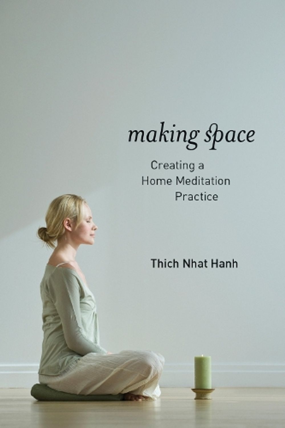 Making Space by Thich Nhat Hanh - ISBN: 9781937006006
