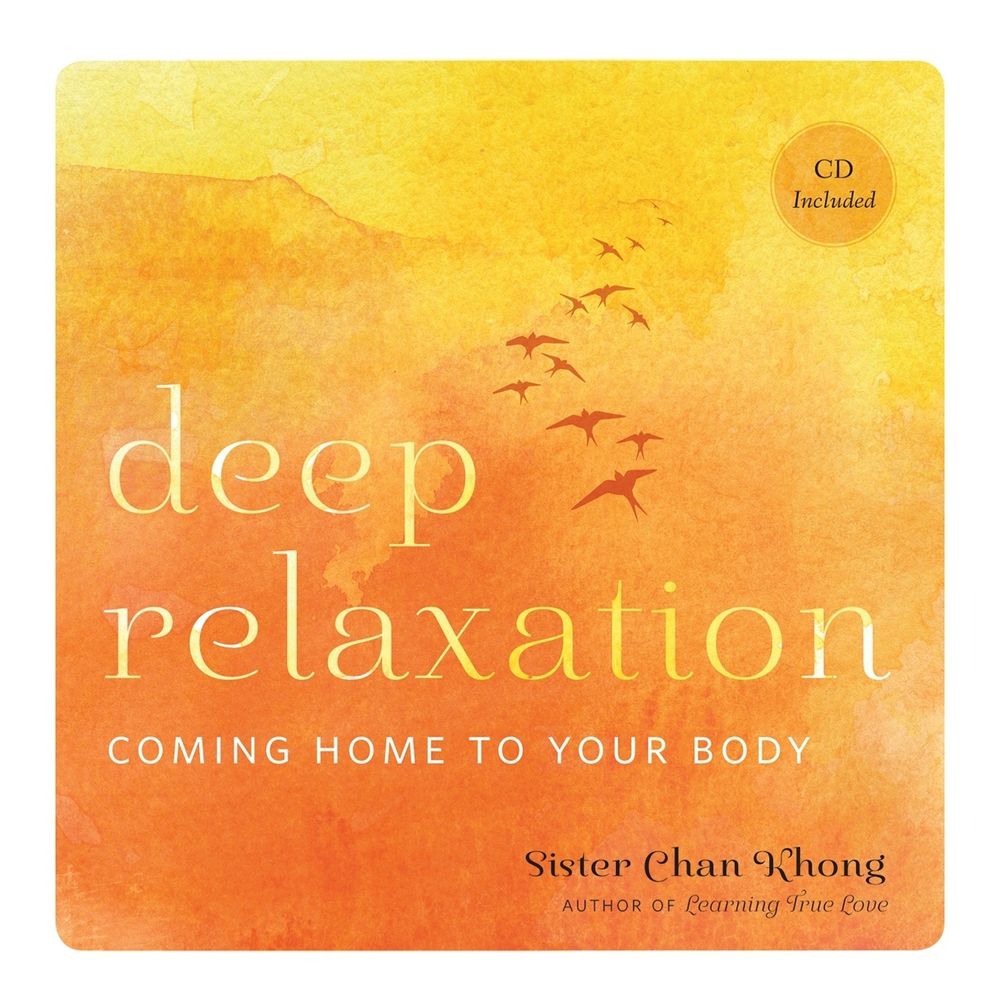 Deep Relaxation by Sister Chan Khong - ISBN: 9781937006273