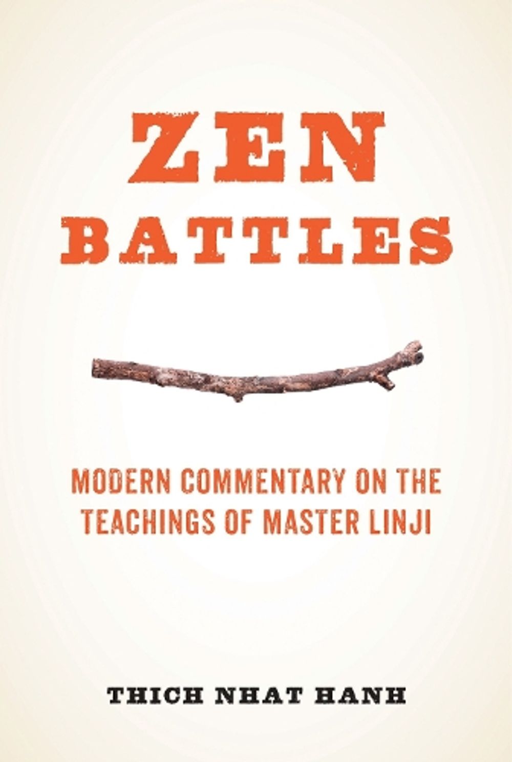 Zen Battles by Thich Nhat Hanh - ISBN: 9781937006532