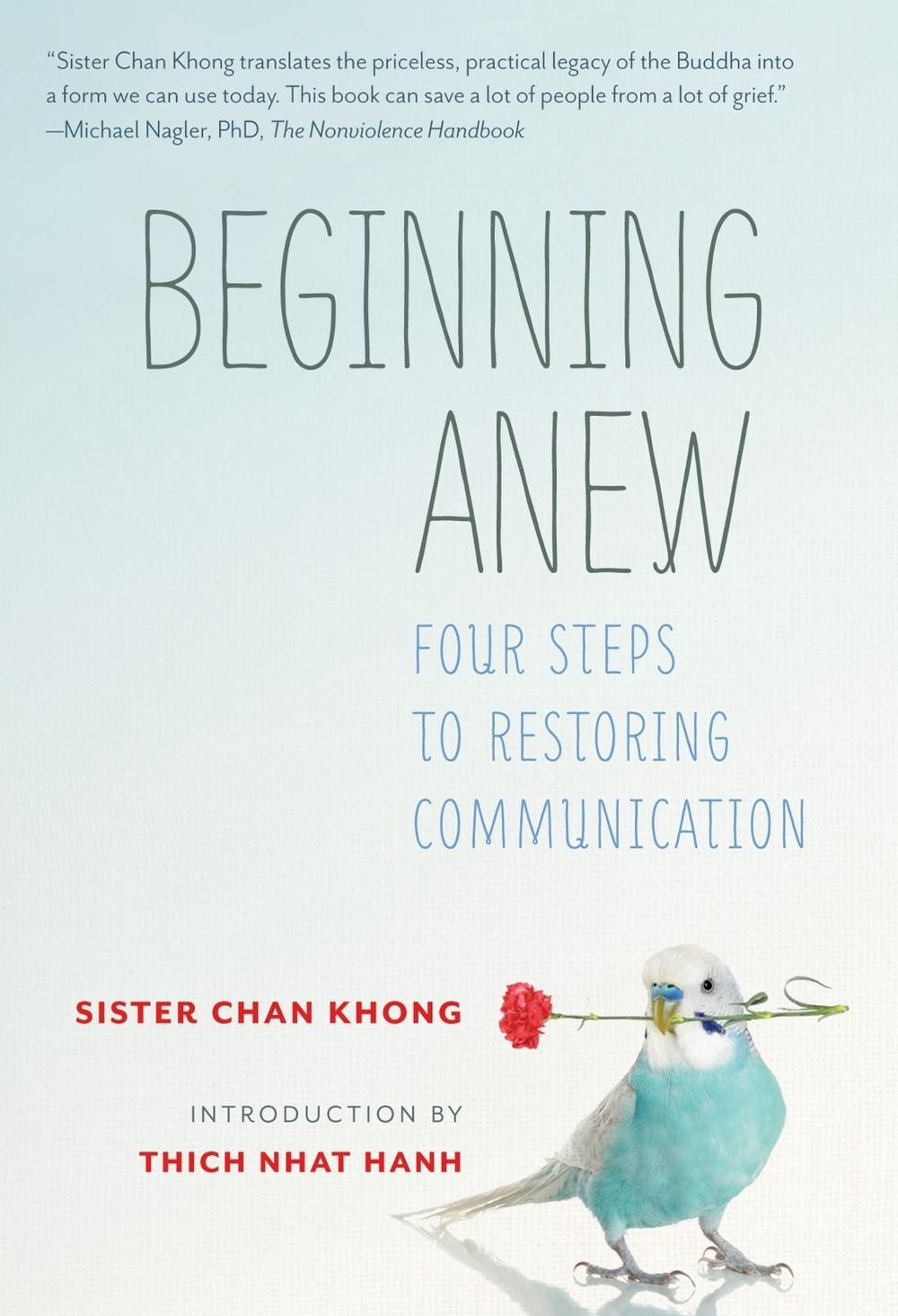 Beginning Anew by Sister Chan Khong - ISBN: 9781937006815