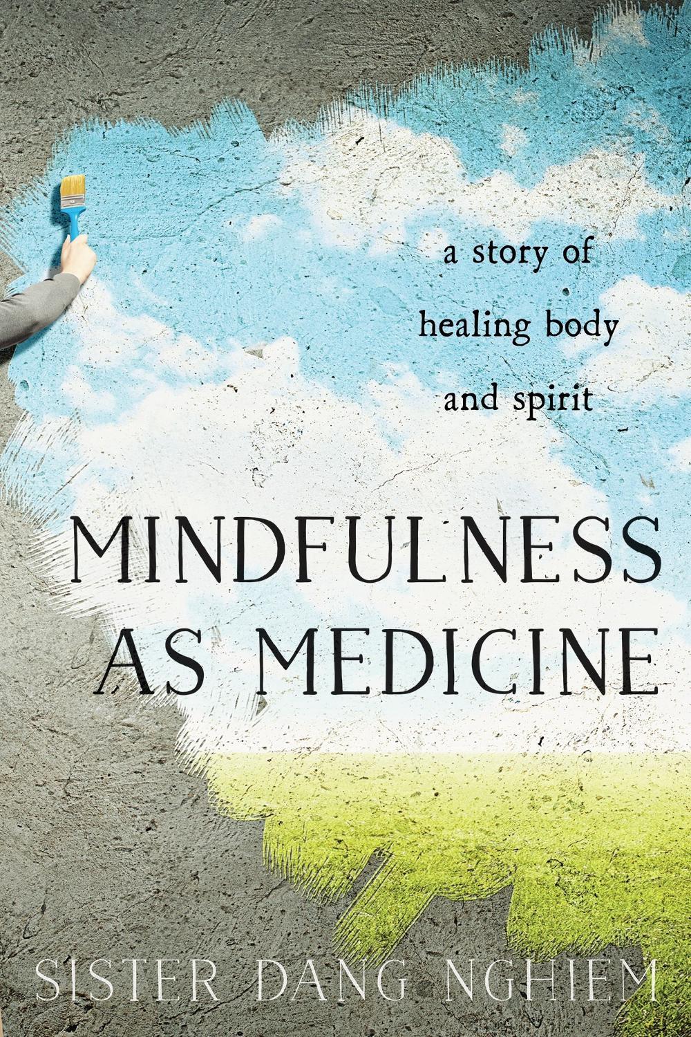 Mindfulness as Medicine, 9781937006945