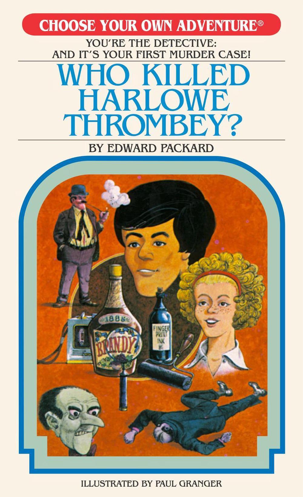 Who Killed Harlowe Thrombey? by Edward Packard - ISBN: 9781937133139