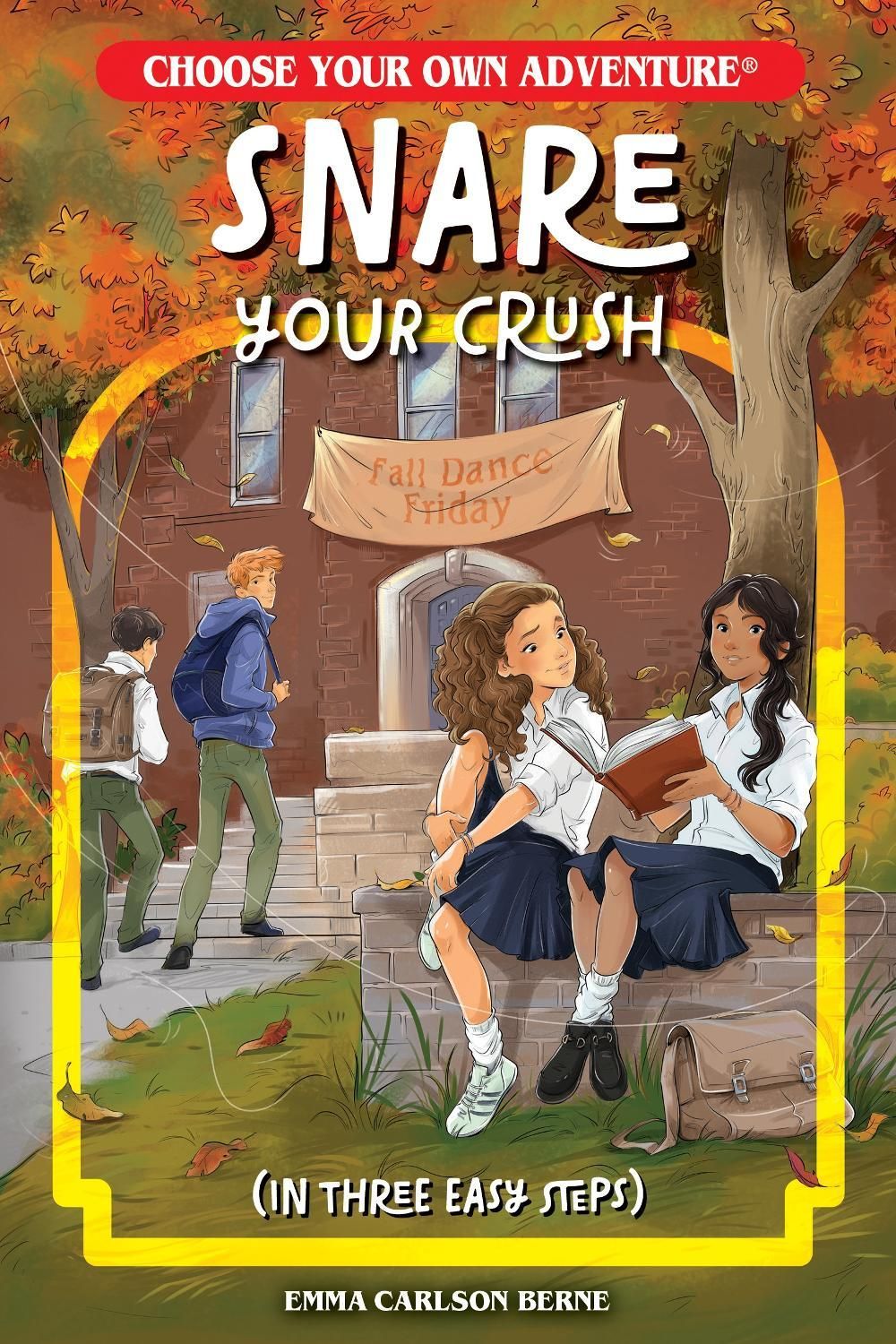 Snare Your Crush in Three Easy Steps by Emma Carlson Berne - ISBN: 9781937133214